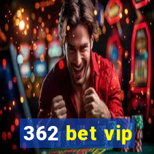 362 bet vip